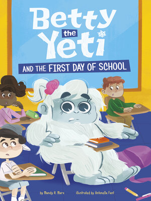 cover image of Betty the Yeti and the First Day of School